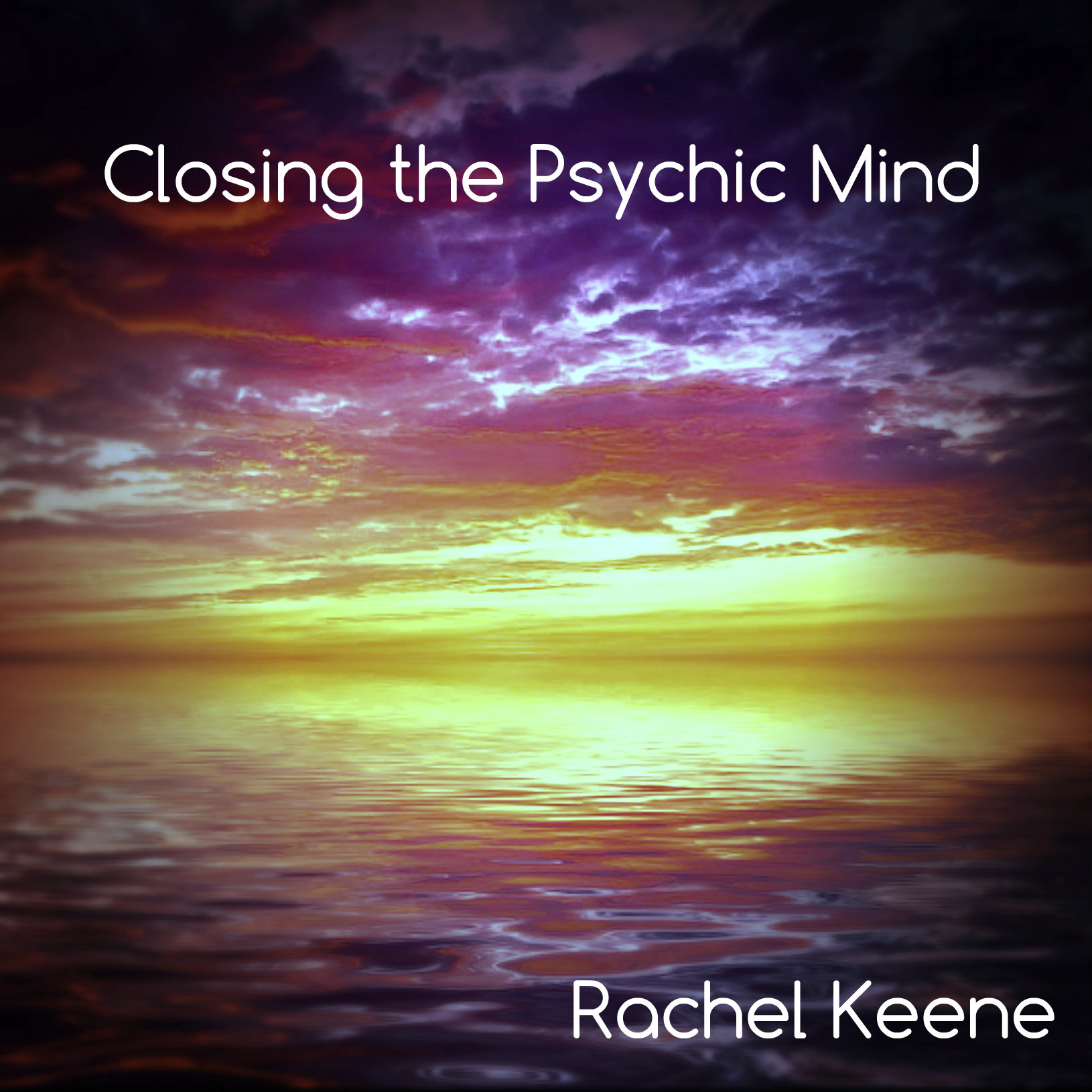 Closing the Psychic Mind