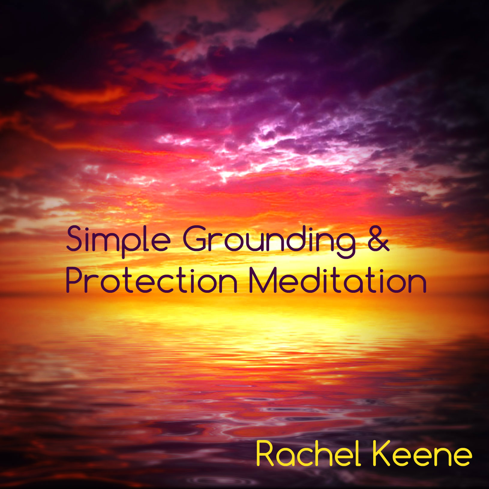 Simple Grounding and Protection Guided Meditation - Download Now 